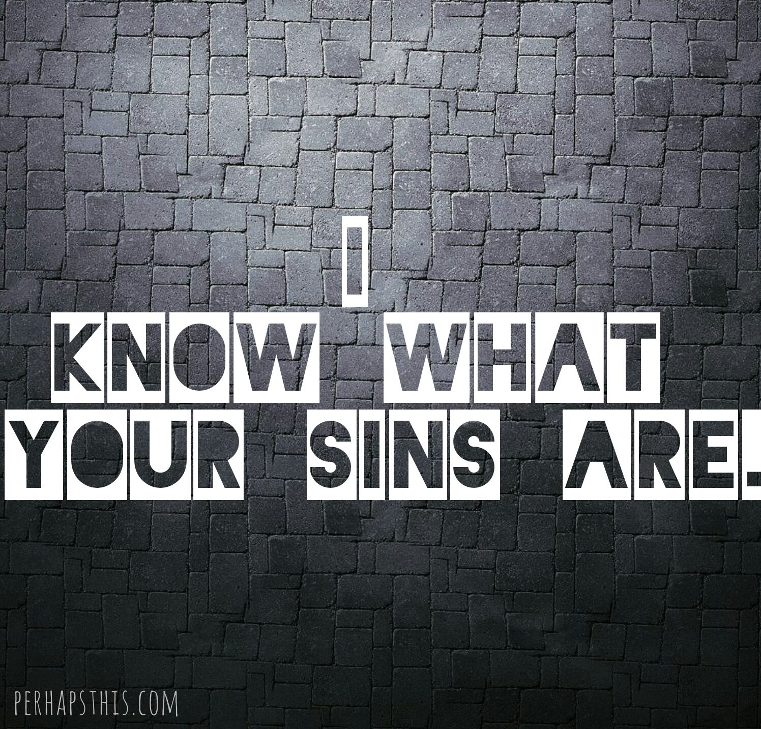 I Know What Your Sins Are